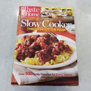 Taste of Home Slow cooking throughout the year Cookbook hardcover 2013